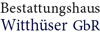 Kundenlogo Bestattungshaus Witthüser GbR